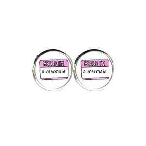 Hello I'm a Mermaid Earrings